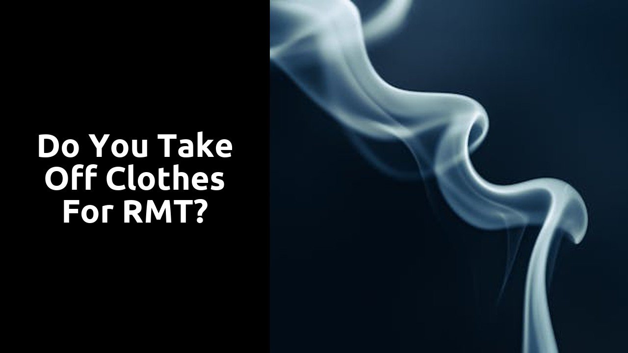 Do you take off clothes for RMT?