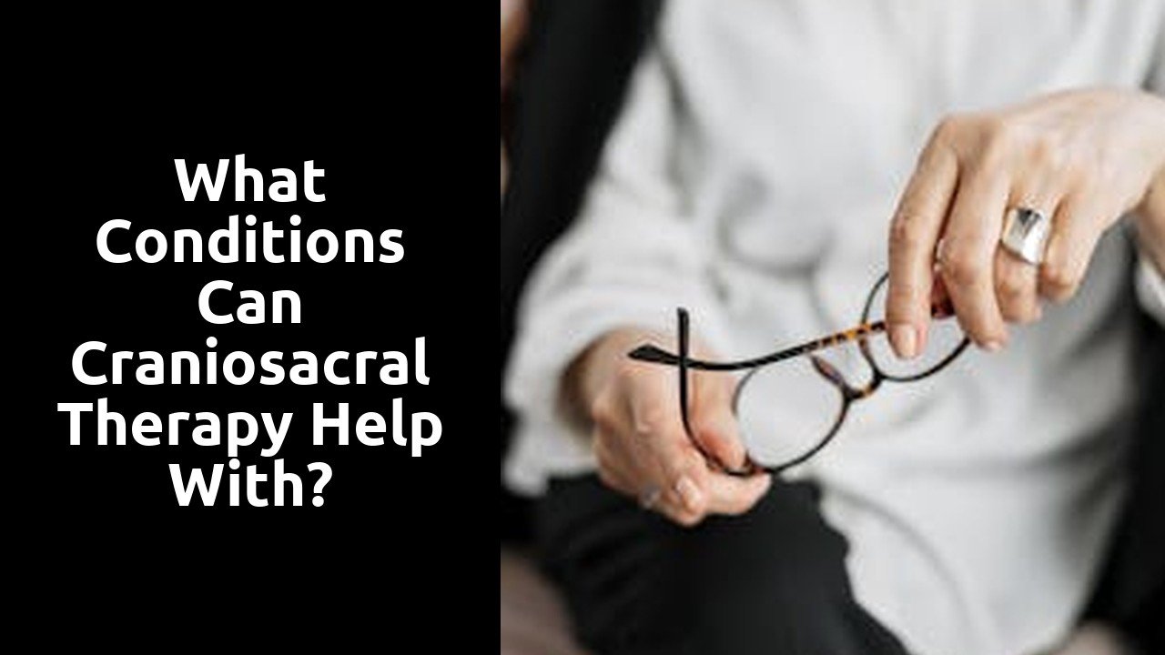 What conditions can craniosacral therapy help with?