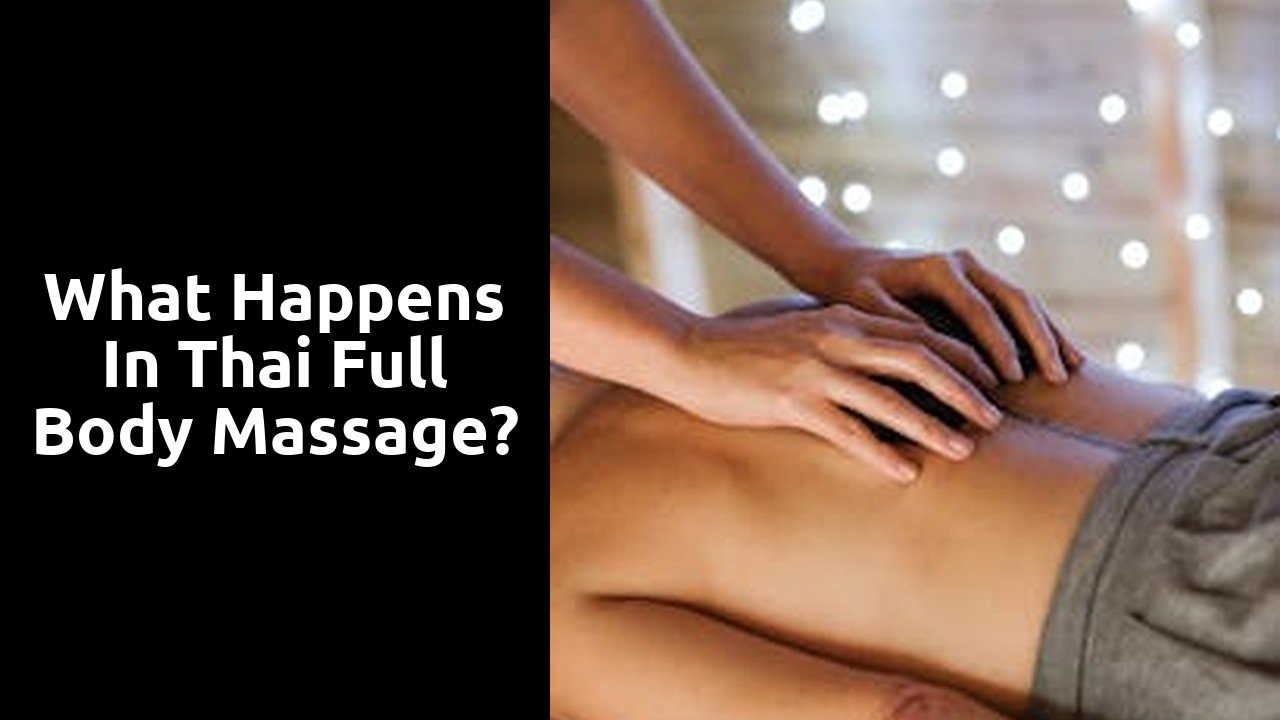 What happens in Thai full body massage?