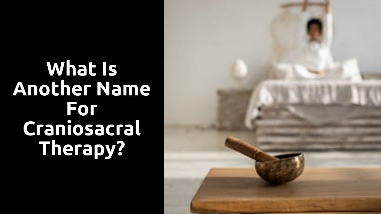 What is another name for craniosacral therapy?